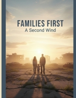 Families First: A Second Wind B0H2LKTKDW Book Cover