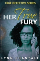 Her True Fury (True Detective) B0HK25TCDQ Book Cover