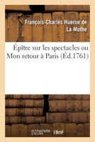 Épître Sur Les Spectacles Ou Mon Retour À Paris 2329475179 Book Cover