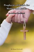 Prophecies of Isaiah for Mamas and Littles: An Advent Devotional 1892921472 Book Cover