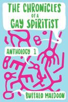 The Chronicles of a Gay Spiritist 1722955821 Book Cover