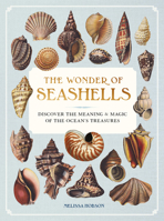 The Wonder of Seashells: Discover the Meaning and Magic of the Ocean’s Treasures 1577155122 Book Cover