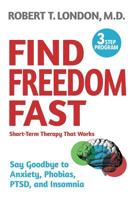Find Freedom Fast : Short-Term Therapy That Works 1732240418 Book Cover