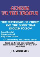 Genesis to the Exodus: A Commentary and Survey Series (1) 099854521X Book Cover