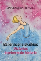BALLERINAENS SKÆBNE: VICTORIAS INSPIRERENDE HISTORIE (Danish Edition) B0DS1XLB9P Book Cover