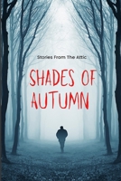 Shades Of Autumn: A Short Horror Story B0BYR86G7W Book Cover
