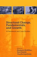 Structural Change, Fundamentals, and Growth: A Framework and Case Studies 0896292142 Book Cover