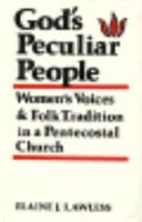 God's Peculiar People: Women's Voices & Folk Tradition In A Pentecostal Church 0813116287 Book Cover