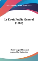 Le Droit Public Général 1272859932 Book Cover