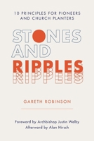 Stones and Ripples: 10 Principles for Pioneers and Church Planters 173559881X Book Cover