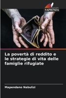 La povertà di reddito e le strategie di vita delle famiglie rifugiate 6205694409 Book Cover