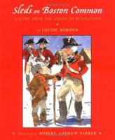 Sleds on Boston Common: A Story from the American Revolution 0689828128 Book Cover