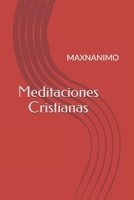 Meditaciones Cristianas: Maxnanimo (Spanish Edition) B08JF8B8PY Book Cover
