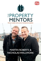 The Property Mentors: How to rapidly scale up your development pipeline 1917329253 Book Cover