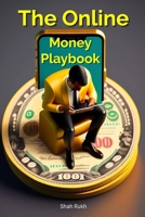 The Online Money Playbook: Mastering Advanced Online Money-Making Techniques B0CCCN6K27 Book Cover