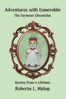 Adventures with Esmeralda: The Vermont Chronicles B0D8GQX95W Book Cover