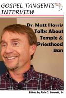 Dr. Matthew Harris Talks About Temple & Priesthood Ban 1983064289 Book Cover