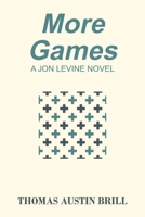 More Games: A Jon Levine Novel 1977231330 Book Cover