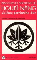 Discours et Sermons : D'après la Sutra de l'Estrade sur les pierres précieuses de ma loi Fa-Pao-Tan-King 222601974X Book Cover
