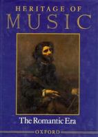Heritage of Music: Volume II: The Romantic Era (Heritage of Music) 0195053710 Book Cover