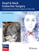 Head & Neck Endocrine Surgery: A Comprehensive Textbook, Surgical, and Video Atlas 1684201462 Book Cover