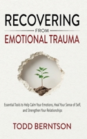 Recovering from Emotional Trauma B0FL8T6QGC Book Cover