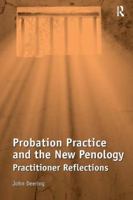 Probation Practice and the New Penology: Practitioner Reflections 1138268127 Book Cover