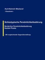Schizotypische Persönlichkeitsstörung: Borderline Persönlichkeitsstörung, Soziale Phobie 3833003820 Book Cover