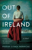 Out of Ireland: A Novel 1647423996 Book Cover