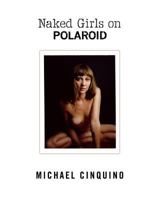 Naked Girls on Polaroid 0985757515 Book Cover