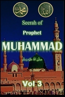 Seerah of Prophet Muhammad SAW Vol 3: Life of Prophet Muhammad SAW B09YYN1TSG Book Cover