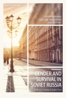 Gender and Survival in Soviet Russia: A Life in the Shadow of Stalin's Terror 1350246743 Book Cover