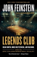 The Legends Club: Dean Smith, Mike Krzyzewski, Jim Valvano, and an Epic College Basketball Rivalry 038553941X Book Cover