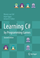 Learning C# by Programming Games 3662592517 Book Cover
