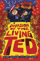 Invasion of the Living Ted 0593174321 Book Cover