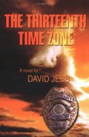 The Thirteenth Time Zone 0595364314 Book Cover