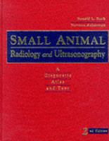 Small Animal Radiology and Ultrasonography: A Diagnostic Atlas and Text 0721652700 Book Cover