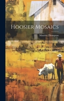 Hoosier mosaics (The American short story series, v. 81) 1983535044 Book Cover