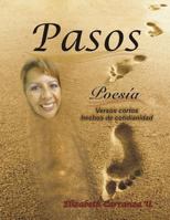 Pasos: Versos cortos hechos de cotidianidad 1533601917 Book Cover
