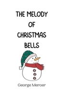 The Melody of Christmas Bells 991694086X Book Cover
