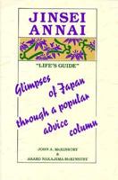 Jinsei Annai: Life's Guide : Glimpses of Japan Through a Popular Advice Column 0873327624 Book Cover