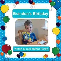 Brandon's Birthday 1541391454 Book Cover