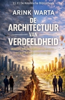 de Architectuur Van Verdeeldheid (11.11 de Kosmische Bibliotheek) (Dutch Edition) B0H1F13WK9 Book Cover