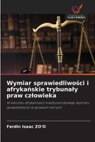 Wymiar sprawiedliwosci i afrykanskie trybunaly praw czlowieka (Polish Edition) 6630169328 Book Cover
