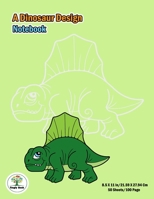 A dinosaur Design Notebook: Notebook size 8.5x11 in. for kids boys&girl who like dinosaur to handwriting and Have dinosaur pic on background. 1695068300 Book Cover