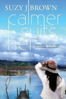 Calmer Suits Her 1537310232 Book Cover