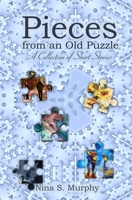 Pieces from an Old Puzzle: A Collection of Short Stories B08PJG7MF7 Book Cover