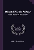 Manual of Practical Anatomy: Upper Limb, Lower Limb, Abdomen 1021306657 Book Cover