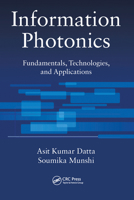 Information Photonics: Fundamentals, Technologies, and Applications 0367574187 Book Cover