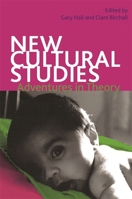 New Cultural Studies: Adventures in Theory 0820329606 Book Cover